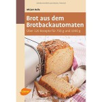 Rezepte für Brotbackautomat Bestseller